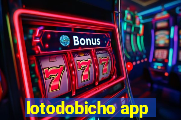 lotodobicho app