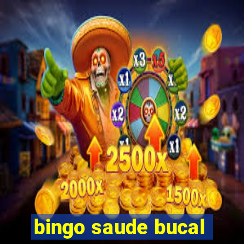 bingo saude bucal