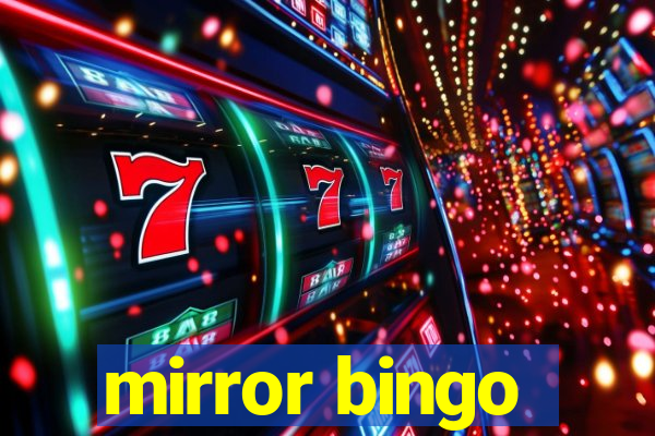 mirror bingo