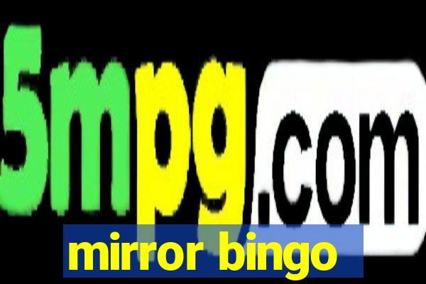 mirror bingo