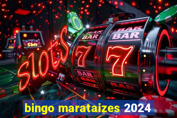 bingo marataizes 2024