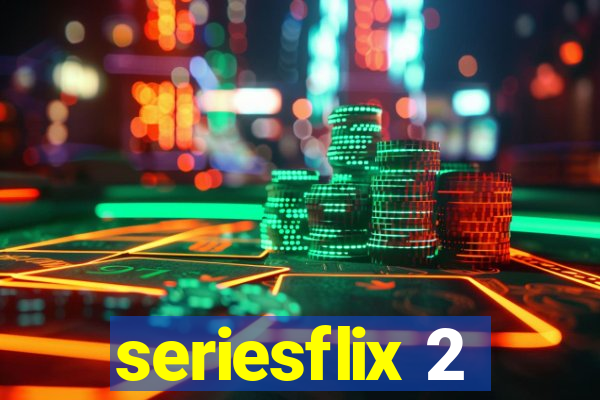 seriesflix 2