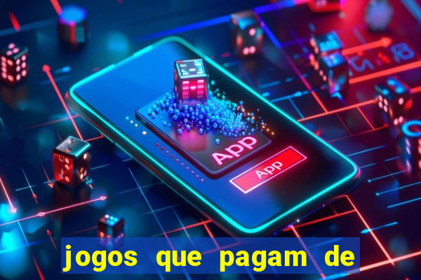 jogos que pagam de verdade sem precisar depositar