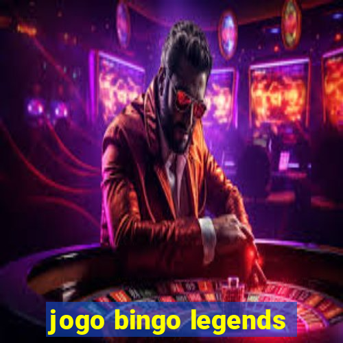 jogo bingo legends