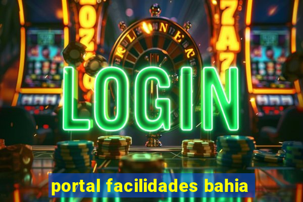 portal facilidades bahia