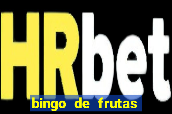 bingo de frutas para imprimir pdf