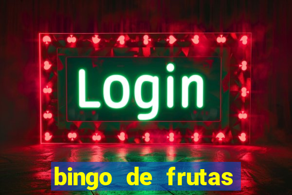 bingo de frutas para imprimir pdf