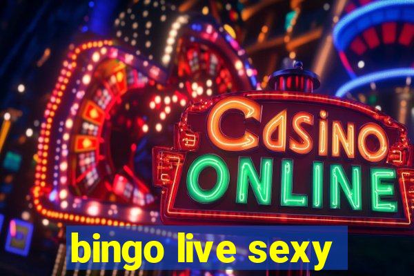 bingo live sexy