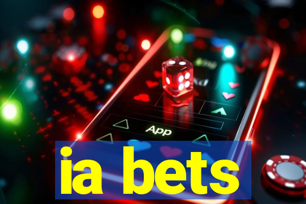 ia bets