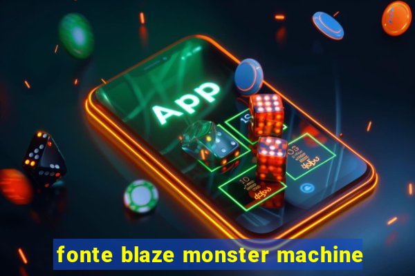 fonte blaze monster machine