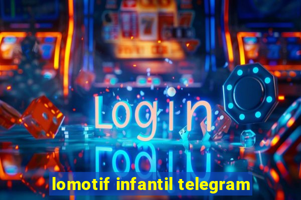 lomotif infantil telegram