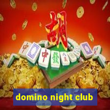 domino night club