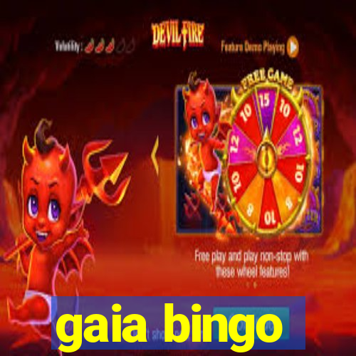 gaia bingo