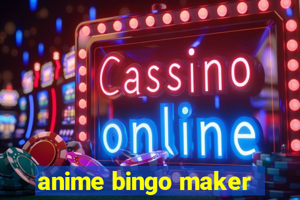 anime bingo maker