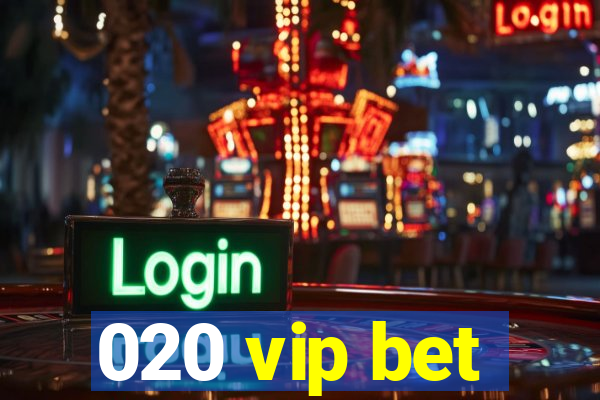 020 vip bet