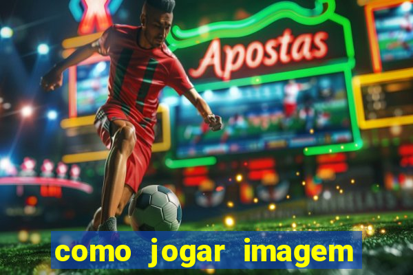 como jogar imagem no google para pesquisa