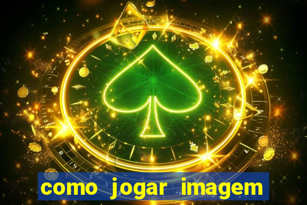 como jogar imagem no google para pesquisa