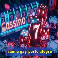 sauna gay porto alegre