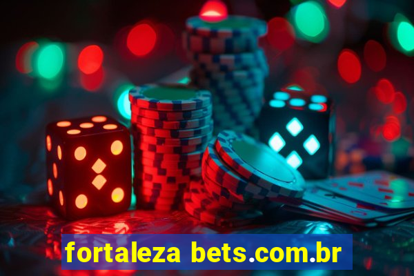 fortaleza bets.com.br