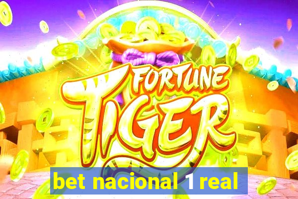 bet nacional 1 real