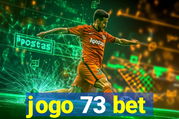 jogo 73 bet