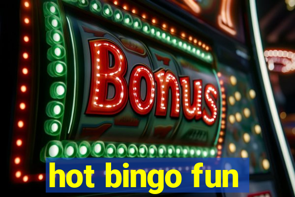 hot bingo fun