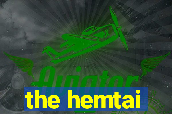 the hemtai