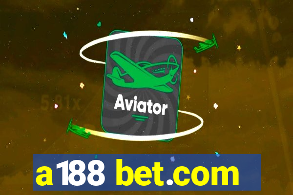 a188 bet.com