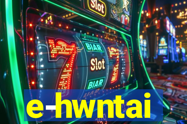 e-hwntai