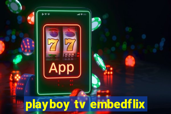 playboy tv embedflix