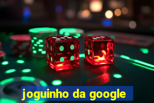 joguinho da google