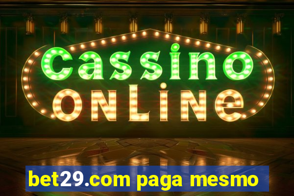 bet29.com paga mesmo