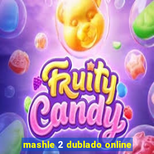 mashle 2 dublado online