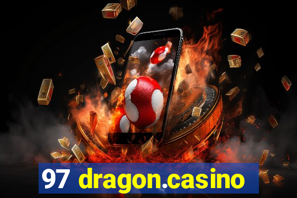 97 dragon.casino