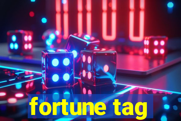 fortune tag