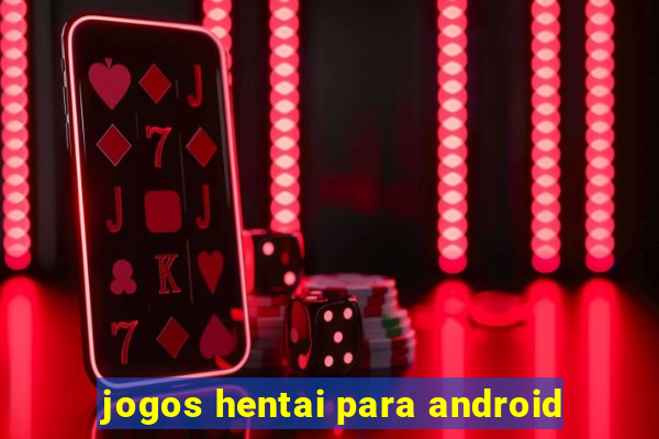 jogos hentai para android