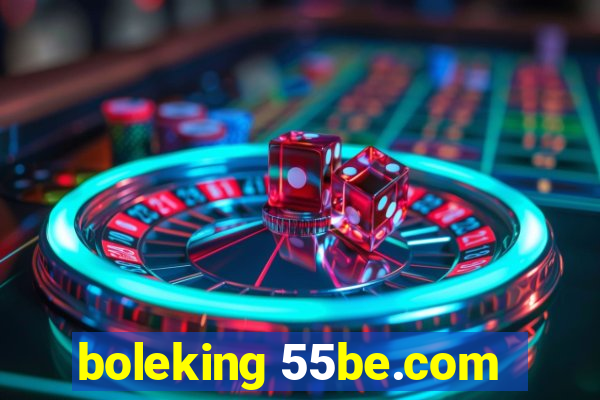 boleking 55be.com