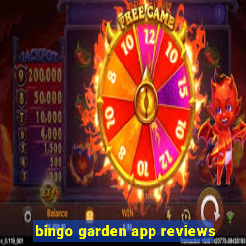 bingo garden app reviews