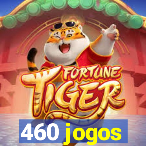 460 jogos