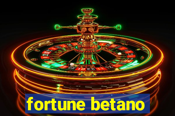 fortune betano