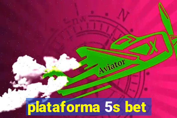 plataforma 5s bet