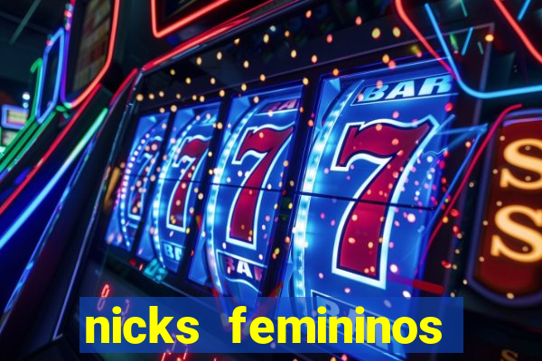 nicks femininos para jogos