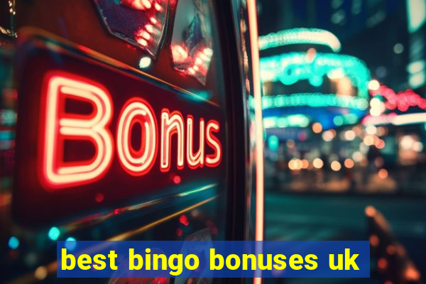 best bingo bonuses uk