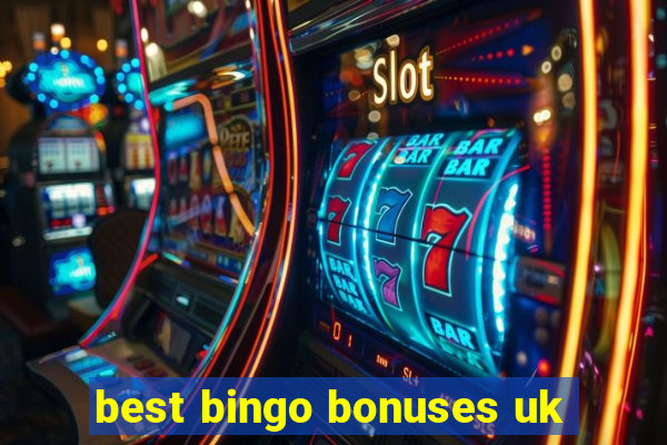 best bingo bonuses uk