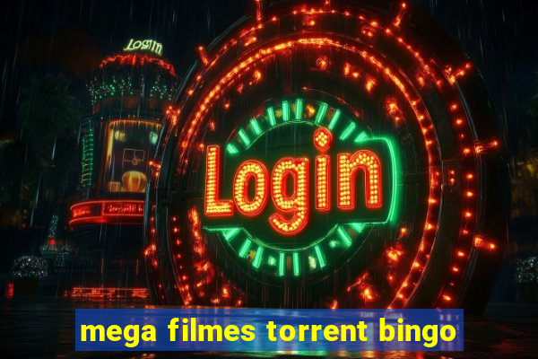 mega filmes torrent bingo