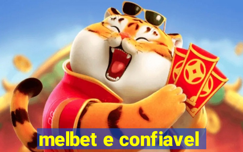 melbet e confiavel