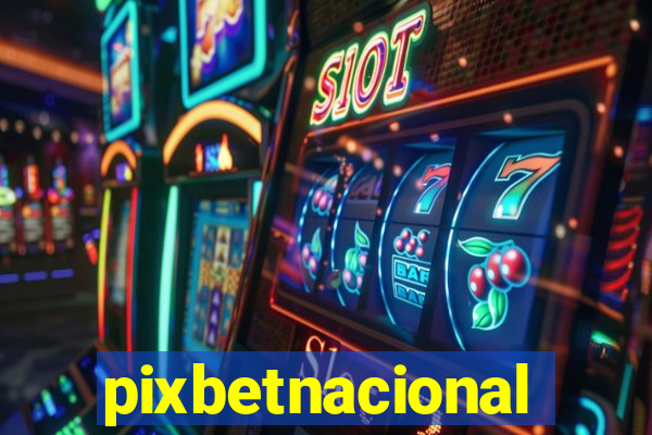 pixbetnacional