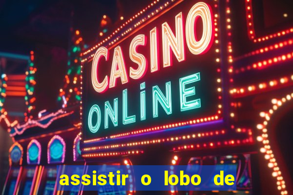 assistir o lobo de wall street