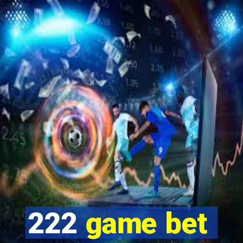 222 game bet