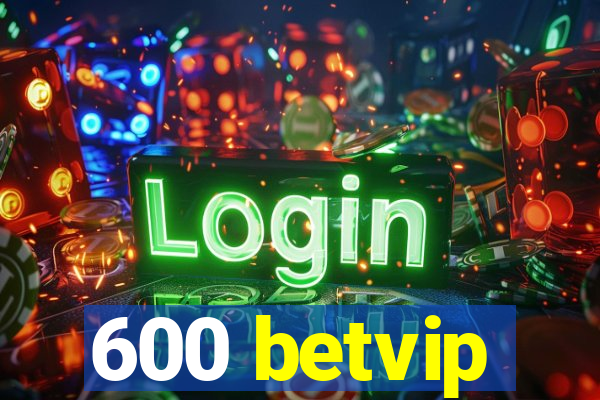 600 betvip